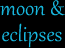 moon & eclipses photo album